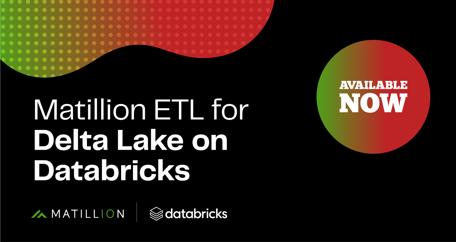 Matillion ETL for Databricks Available Now v2 Linked In Mobile 1 1536x814