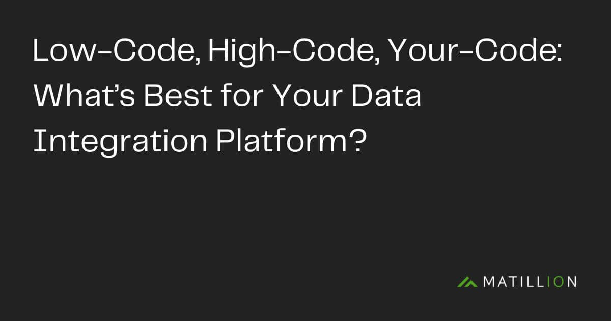 Low-Code, High-Code, Your-Code: What’s Best for Your Data Integration Platform?